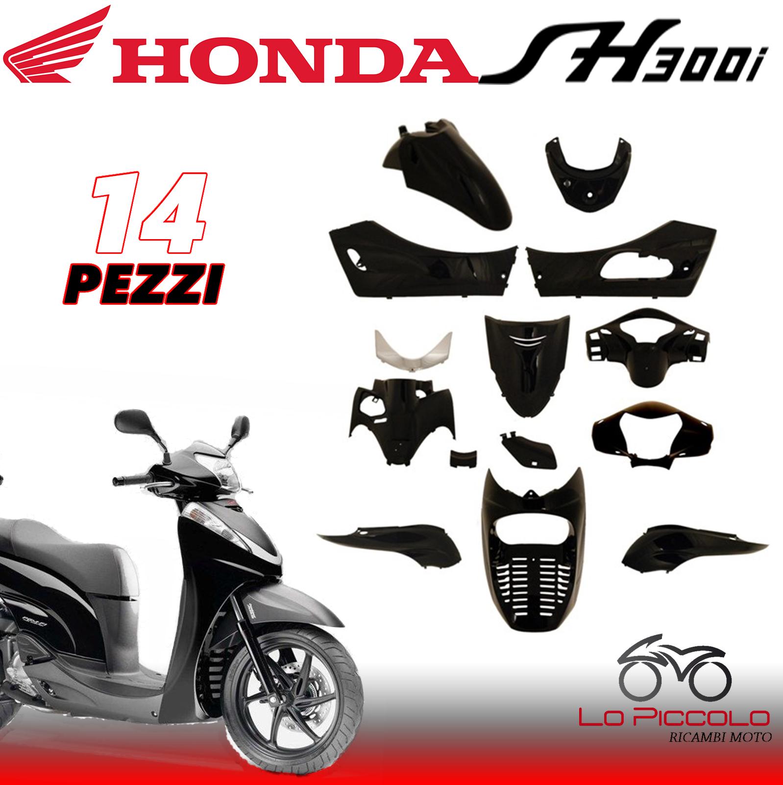 KIT PLASTICHE CARENE HONDA SH300 SH I 300 NERO LUCIDO 2007 -- 2011